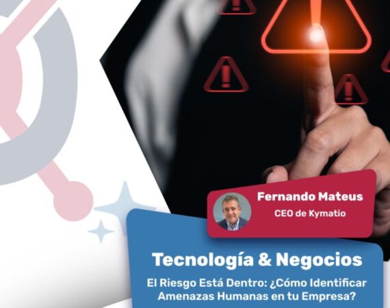 ¡El Riesgo Está Dentro: Reflexiones sobre la Gestión del Ciberriesgo Humano en las Empresas! 1